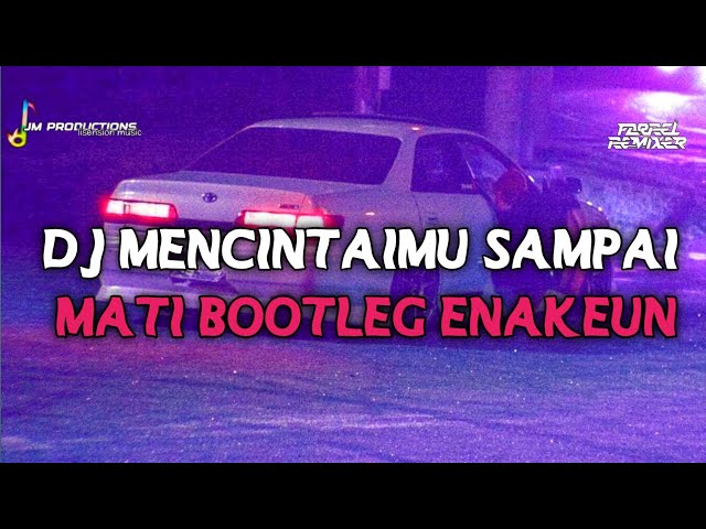 DJ MENCINTAIMU SAMPAI MATI BOOTLEG  ‼️VIRAL TIKTOK TERBARU 2023‼️ class=