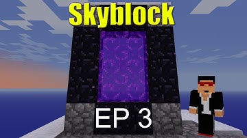 Minecraft: Skyblock - Episode 3: NETHER & BUILDING MY CRIB