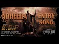 Adheera Entry Song Tamil KGF Chapter 2 Song Yash Sanjay Dutt Raveena Tondon Fan Made Song