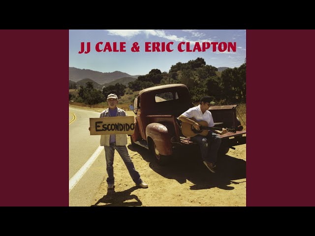 J.J. CALE & ERIC CLAPTON - When the war is over