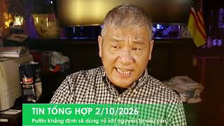 TIN TỔNG HỢP 2/10/2026: Puttin khẳng định sẽ dùng vũ khí nguyên tử nếu cần, EU hoảng loạn vì disiel Update