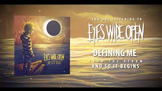 Eyes Wide Open - Defining Me (Official Audio Video)
