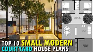 Top 10 Small Modern Courtyard House Floor Plans