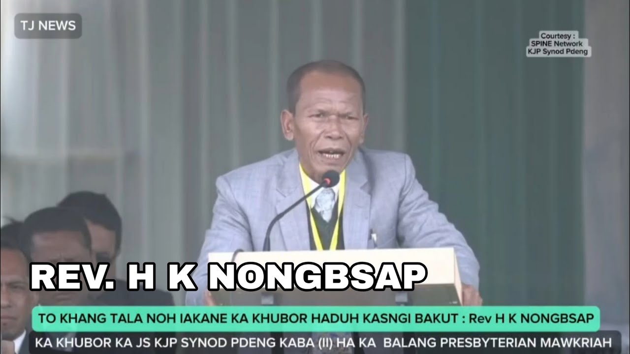 TO KHANG TALA NOH IAKANE KA KHUBOR HADUH KASNGI BAKUT : Rev H K NONGBSAP