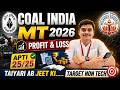 COAL INDIA MT 2026 | Profit & Loss + Discount Complete in One Shot | Target Non-Tech | APTI 25/25