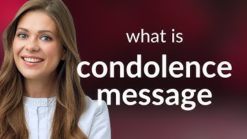 Understanding "Condolence Messages"