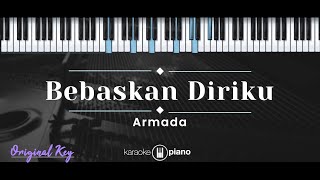 Bebaskan Diriku – Armada (KARAOKE PIANO - ORIGINAL KEY)