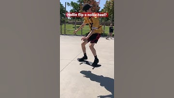 Nollie flip o nollie heel? 🤷🏽‍♂️