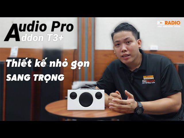 Review Loa AudioPro Addon T3 Plus, 25W, Pin 30h, Bluetooth 4.0, Thiết Kế Nhỏ Gọn, Sang Trọng