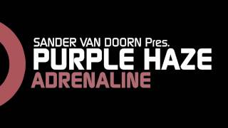 Sander Van Doorn Pres Purple Haze - Adrenaline Original Mix