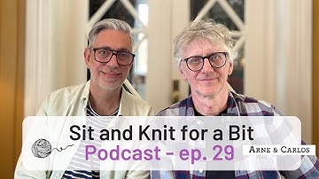 🌸🌼Knitting, Gardening & Stories from Norway | Sit and Knit for a Bit with ARNE & CARLOS