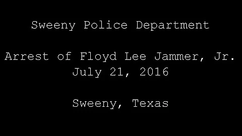Sweeny, TX Floyd Jammer Arrest