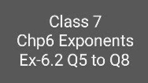 maths Rdsharma class7 chp6 exponent ex6.2 Q5 to Q8