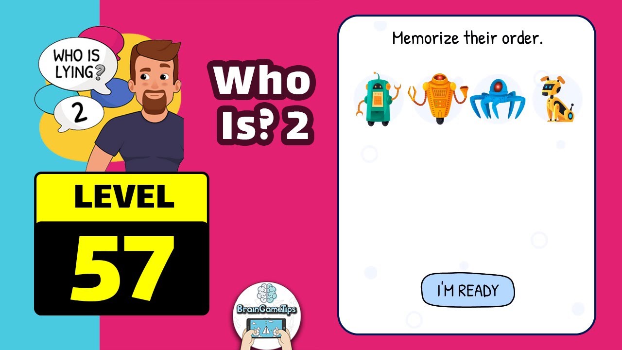 Who is? 2 Brain Puzzle & Chats - Level 57 Memorize Their Order March 10 Answer