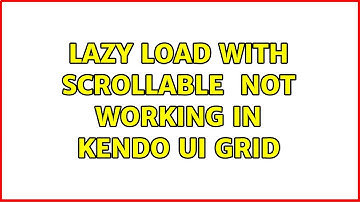 Lazy Load with Scrollable {Virtual:true} not working in Kendo UI Grid (2 Solutions!!)