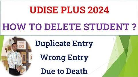 How to Delete Student on Udise Plus ? Udise Plus वरील विद्यार्थी Delete कसा करावा ? Duplicate Entry