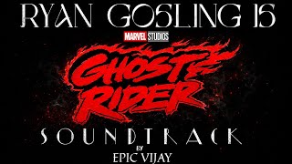 Ryan Gosling Ghost Rider Theme