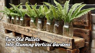 Turn Old Pallets Into Stunning Vertical Gardens 🌿 | 10 Easy Rustic DIY Ideas