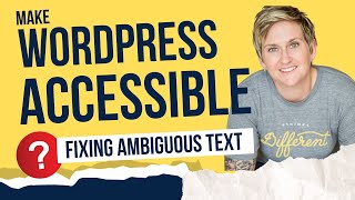 ✅  Fixing Ambiguous Text for Accessibility on Your WordPress Website