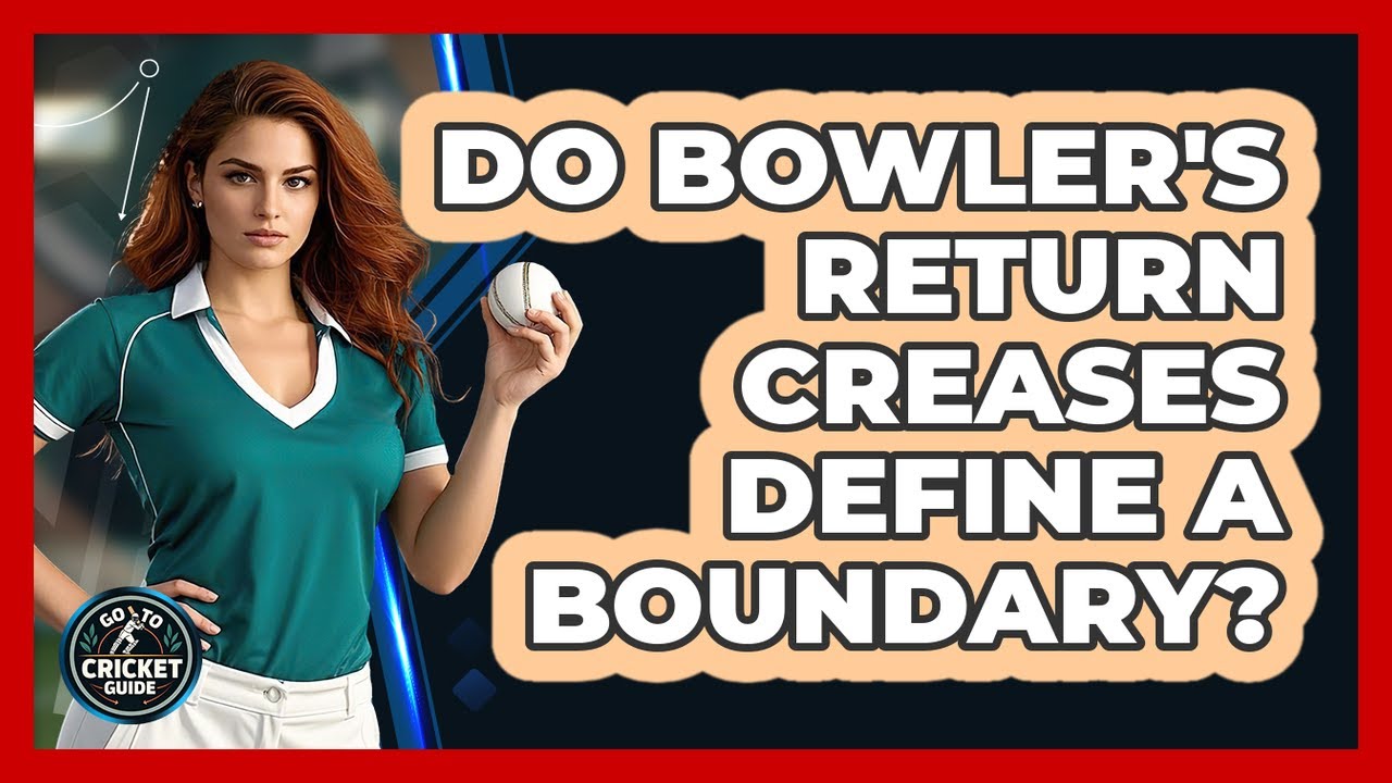 Do Bowler's Return Creases Define a Boundary? - YouTube