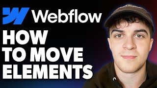 How to Move Elements on Webflow [2025 Full Guide]