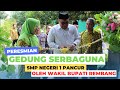 Peresmian Gedung Serbaguna SMP Negeri 1 Pancur Oleh Wakil Bupati Rembang