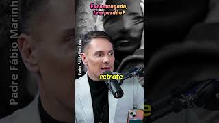 Excomungado tem perdão?#padrefabiomarinho #religiao #catolicos #igreja #perdão