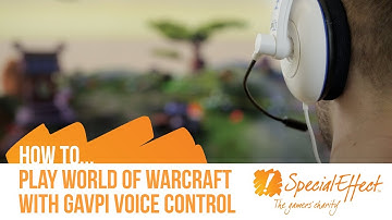 How to Play World of Warcraft with Gavpi Voice Control | GameAccess