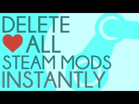 How to remove and unsubscribe from ALL mods in steam (Garry&rsquo;s mod, Skyrim, etc)