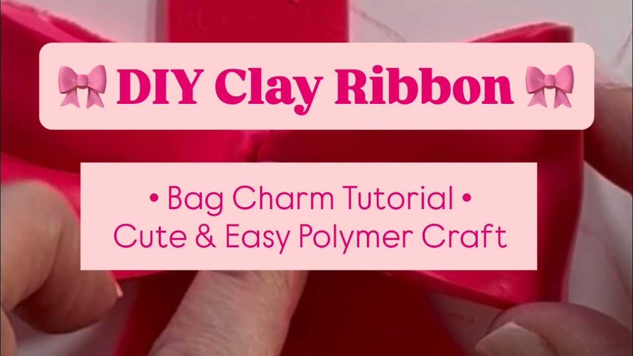 🎀 DIY Clay Ribbon Bag Charm Tutorial | Cute & Easy Polymer Clay Craft ...