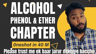 Alcohol Phenol &amp; Ether Full Chapter in 40 Minutes ⚡ | NCERT + All Reactions | Boards 2026
