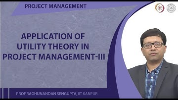 Application of Utility Theory in Project Management-III
