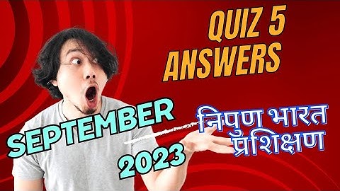 September 2023 Nipun foundation toolkit quiz 5 Answersनिपुण भारत मिशन शिक्षक प्रशिक्षण क्विज 5 उत्तर