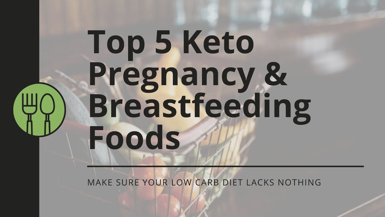 Top Five Keto Pregnancy and Breastfeeding Foods - YouTube