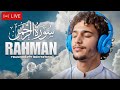 Live Surah Ar-Rahman beautiful Quran Recitation | Soul Relaxing