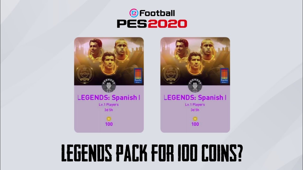 100 Coins For Legend Pack? / Spanish Club Legend Stars / PES 2020