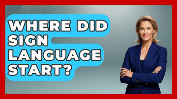 Where Did Sign Language Start? - The Language Library