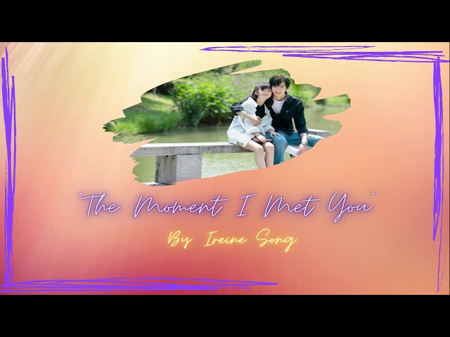 [ Professional Single 我凭本事单身 ] - 'The Moment I Met You'✨ By: Ireine Song class=