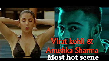 Virat kohli and Anushka Sharma hot scene ( most romantic) | Must watch
