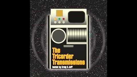 The Tricorder Transmissions (ep012) - The Menagerie Part 2