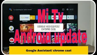 Mi TV Android update, Google Play Store, Google assistant, Google Chrome cast screenshot 5