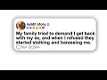 (Full story) My family tried to demand I get back with my ex, and when I refused they started…