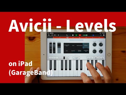 Avicii - Levels on iPad(GarageBand)//ガレージバンドiOSで作ってみた