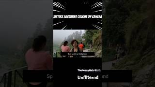 Sisters argument caught on camera😆#explore #travelling #love#peace #genz #unseen #shootit #shoot
