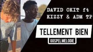 TELLEMENT BIEN - David Okit Ft Amd & Kizzy