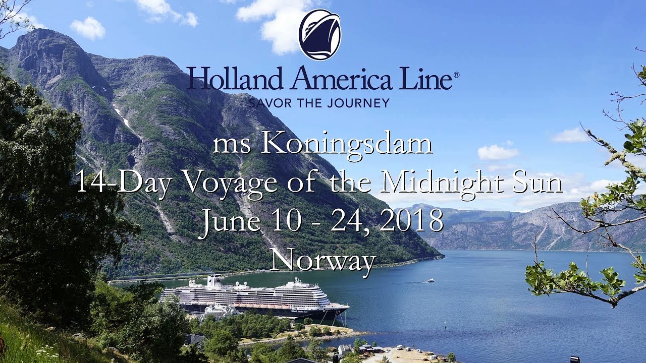Cruise Liner ms "Koningsdam" • Norway Voyage of the Midnight Sun • June 2018