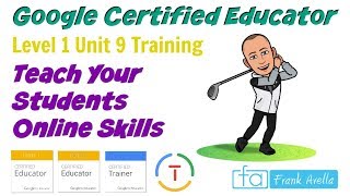 Google Certified Educator Level 1: Unit 9