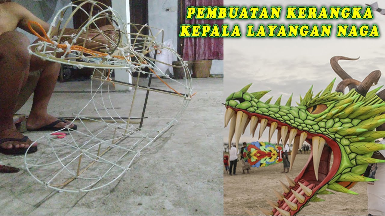 PROSES CARA PEMBUATAN KERANGKA KEPALA LAYANGAN NAGA | LAYANG LAYANG NAGA