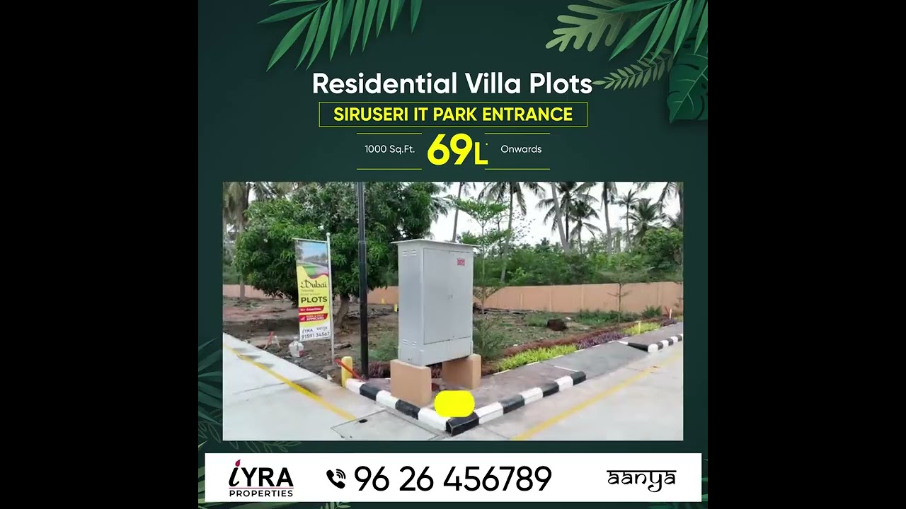 IYRA AANYA : PLUG & PLAY PLOTS IN SIRUSERI CHENNAI FROM 69LACS ONWARDS