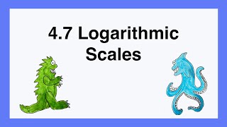 90 4.7 Logarithmic Scales